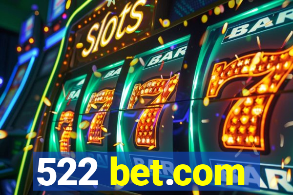 522 bet.com